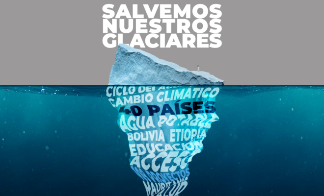 Glaciares. Centinelas del calentamiento
